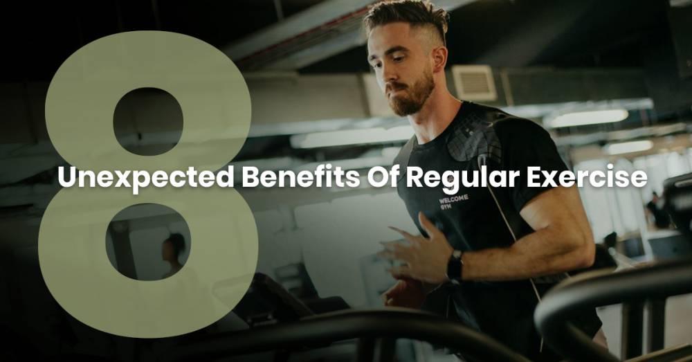 8 Unexpected Benefits Of Regular Exercise