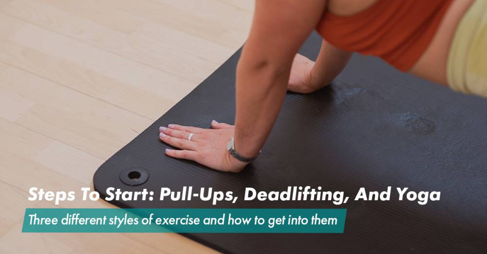 Steps To Start: Pull-Ups, Deadlifting, And Yoga