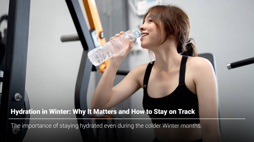 Hydration in Winter: Why It Matters and How to Stay on Track